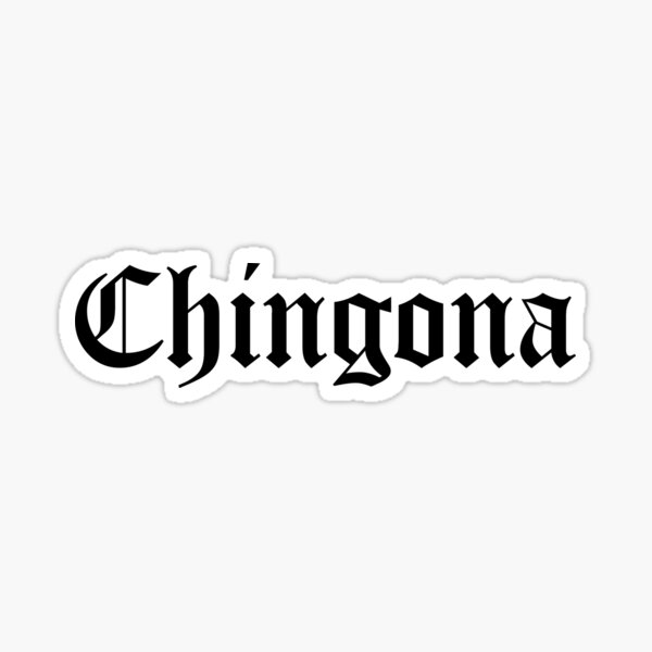 CHINGONA Sticker