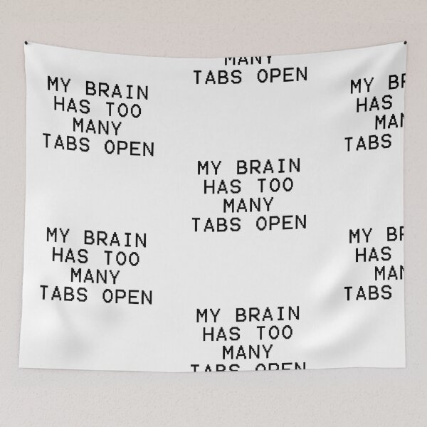 Item preview, MY BRAIN HAS TOO MANY TABS OPEN! GAMER GIFT IDEA designed and sold by JamesandLuis.