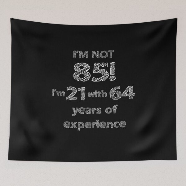Item preview, I'm Not 85 I'm 21 with 64 Years of Experience Shirt Funny 85th Birthday T-Shirt Great Gift for Grandparent Short-Sleeve Jersey Tee  designed and sold by Panda Branda.