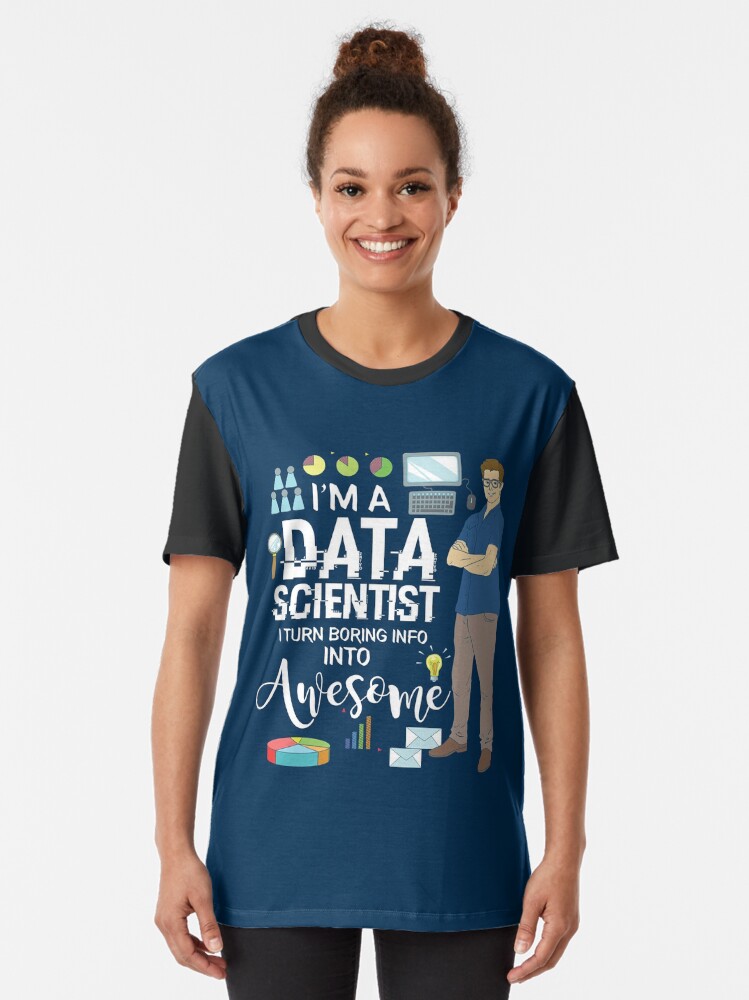Thumbnail 2 von 5, Grafik T-Shirt, I'm A Data Scientist I Turn Boring Info Into Awesome - Data Scientist Gift designt und verkauft von yeoys.