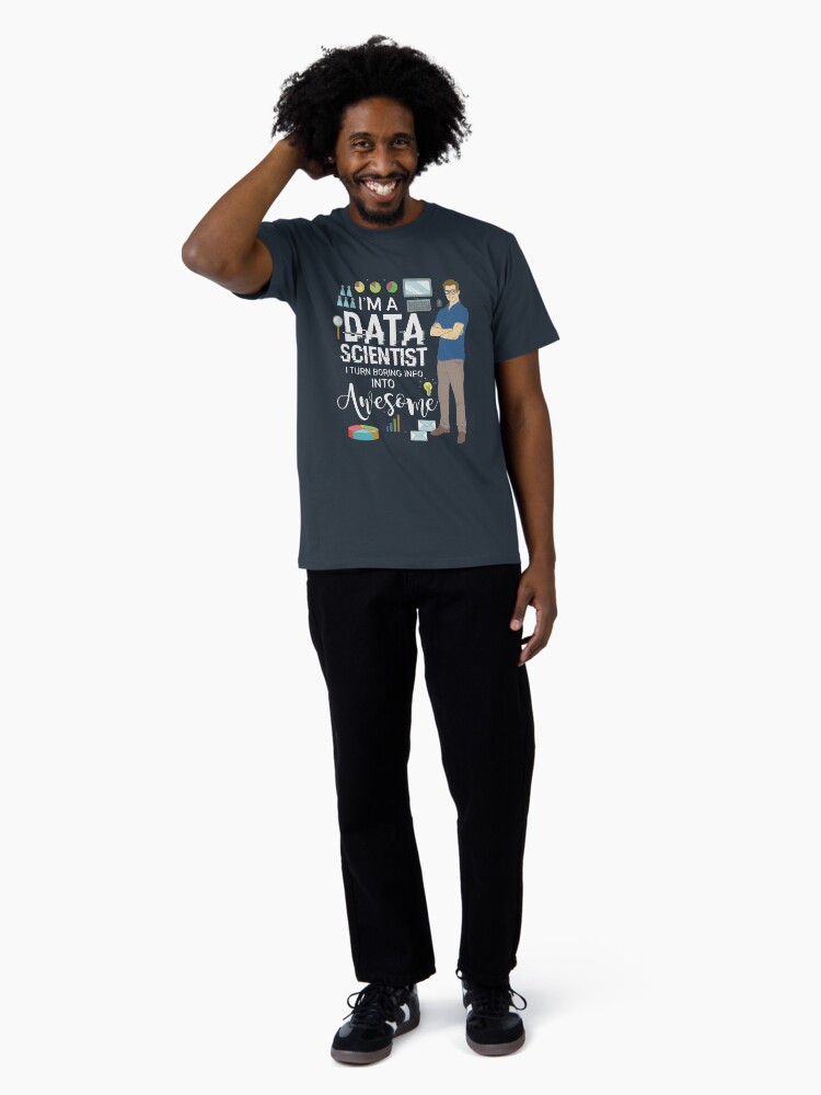 Thumbnail 3 von 4, Premium T-Shirt, I'm A Data Scientist I Turn Boring Info Into Awesome - Data Scientist Gift designt und verkauft von yeoys.