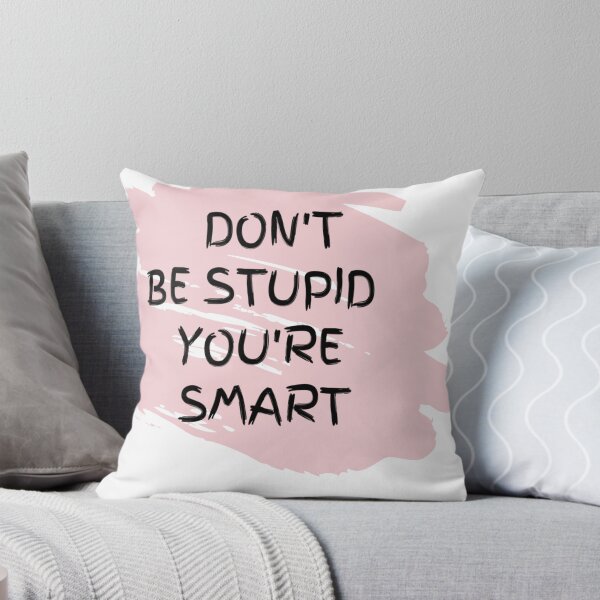 Item preview, DON'T BE STUPID designed and sold by IMAZD.