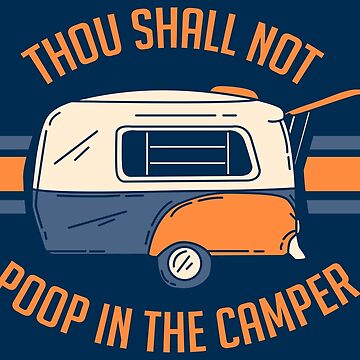 Vorschaubild zum Design Thou Shall Not Poop In The Camper - Funny Camping Quote Gift von yeoys