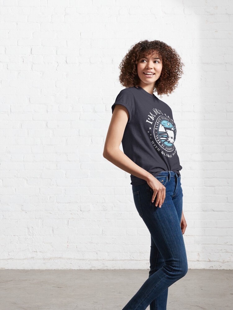 Alternate view of Climate Change - I'm Not Cool With Global Warming Polar Bear Classic T-Shirt