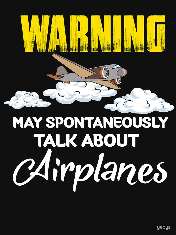 Warning May Spontaneously Talk About Airplanes - Funny Aviation Quotes Gift von yeoys