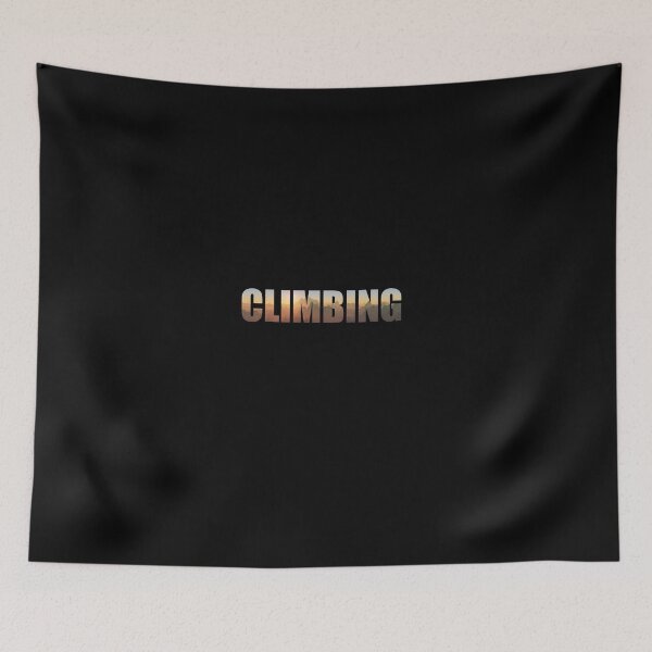 Item preview, Climbing, climbing, I love climbing, hiking designed and sold by JamesMcGill1.