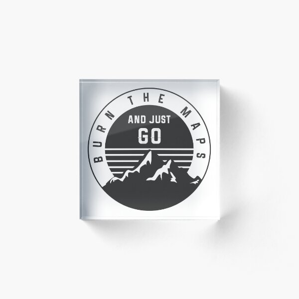 Burn the Maps Acrylic Block