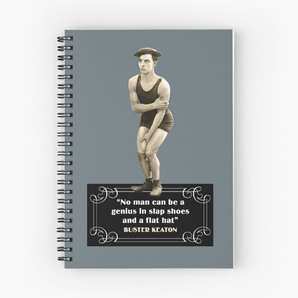 Item preview, Buster Keaton Quotes: “No Man Can Be A Genius In Slap Shoes And A Flat Hat” designed and sold by TIGERDAVER.