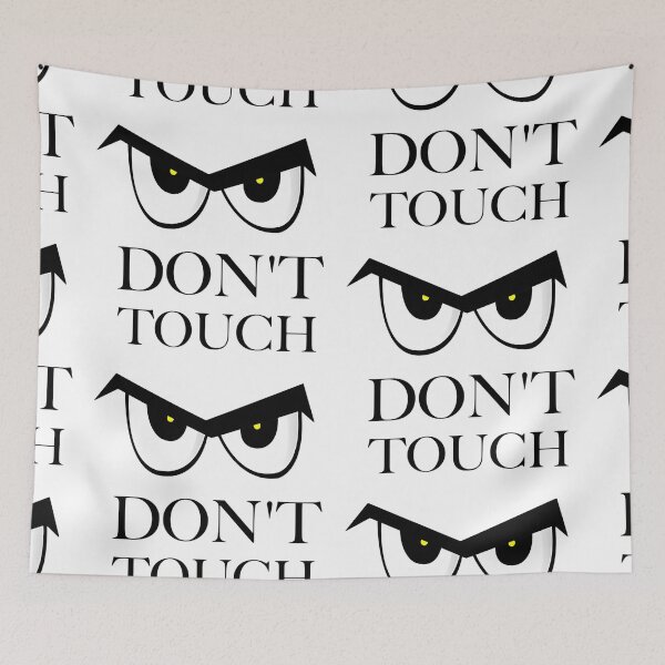 Item preview, Say Not Touch designed and sold by OJOEF89.
