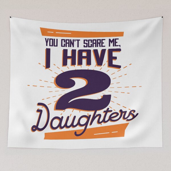 Item preview, You can't scare me i have two daughters  designed and sold by KandM.