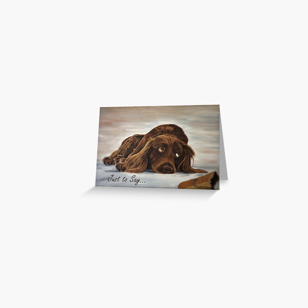 Naughty Spaniel Card - 'Just to Say' Greeting Card