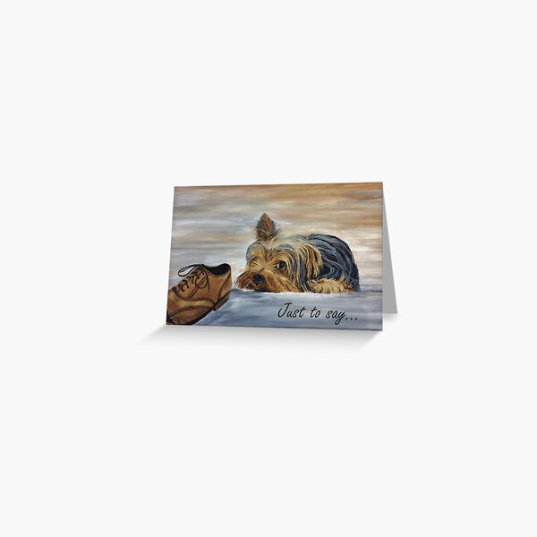 Yorkshire Terrier - Just to Say Card Greeting Card