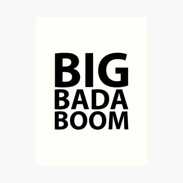 Big bada boom что значит