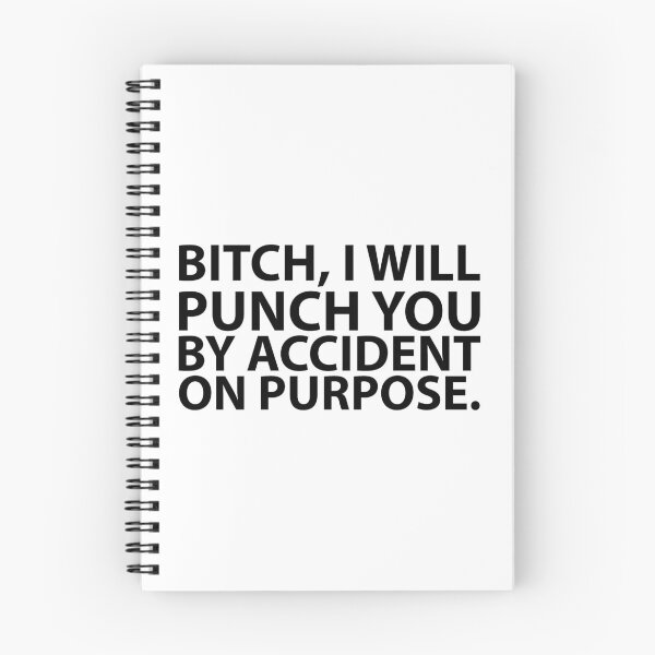 Item preview, Bitch, I will punch you by accident on purpose. designed and sold by Evelyusstuff.