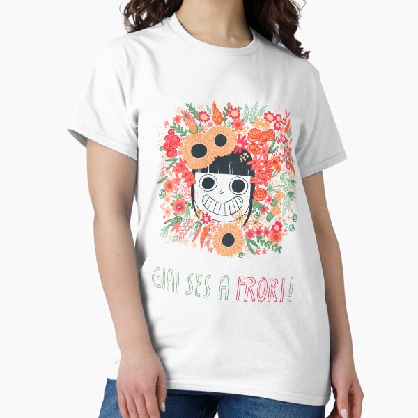 Giai ses a frori! Classic T-Shirt