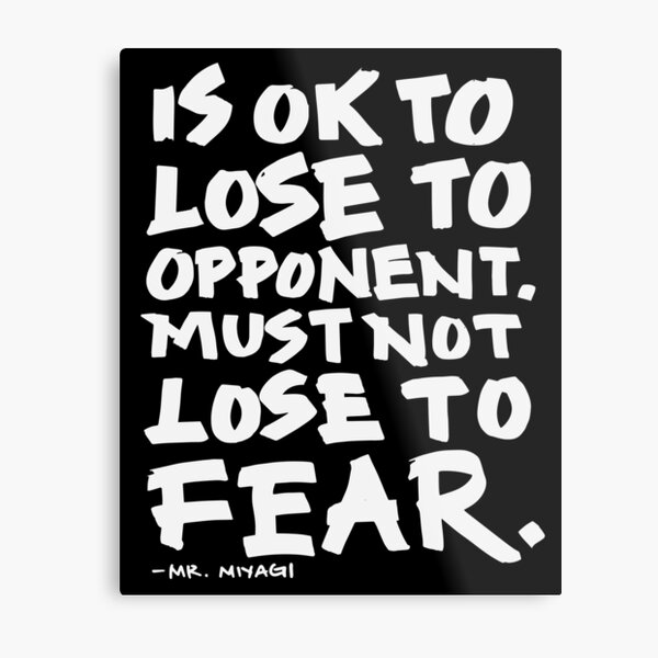 Must Not Lose to Fear Metal Print
