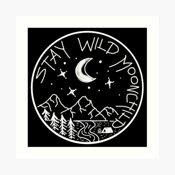Stay Wild Moonchild Art Print
