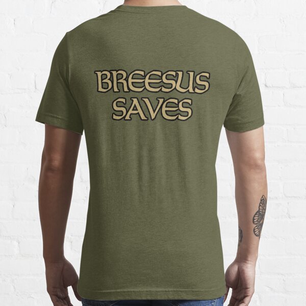 Breesus Saves 1 T Shirt Men Women Kids 6xl Saints New Orleans Dem