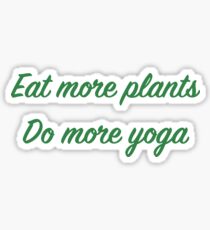 Eat More Plants Do More Yoga Green Sticker