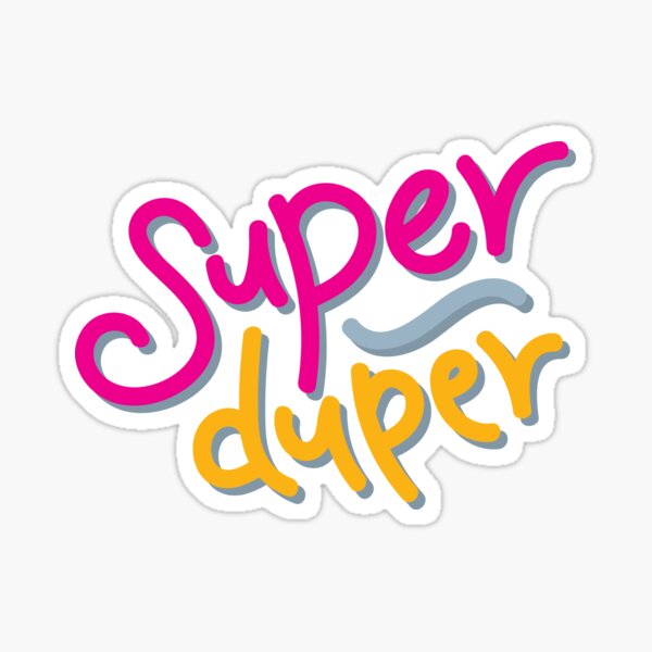 Super Duper Stickers for Sale