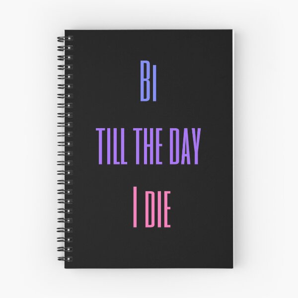 Item preview, Bi till the day I die designed and sold by Rebekah Rose.