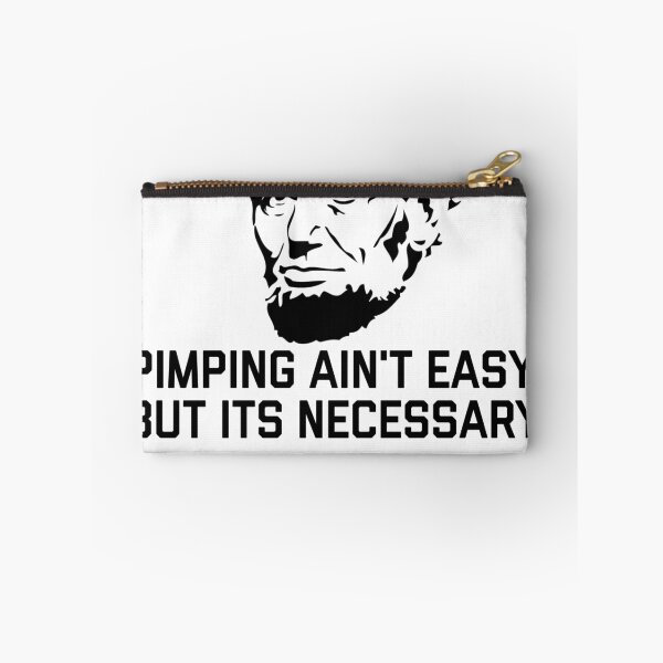 Item preview, Abraham Lincoln - Pimpin aint easy Hilarious Abraham Lincoln Quote.   designed and sold by ScapegoatPrints.