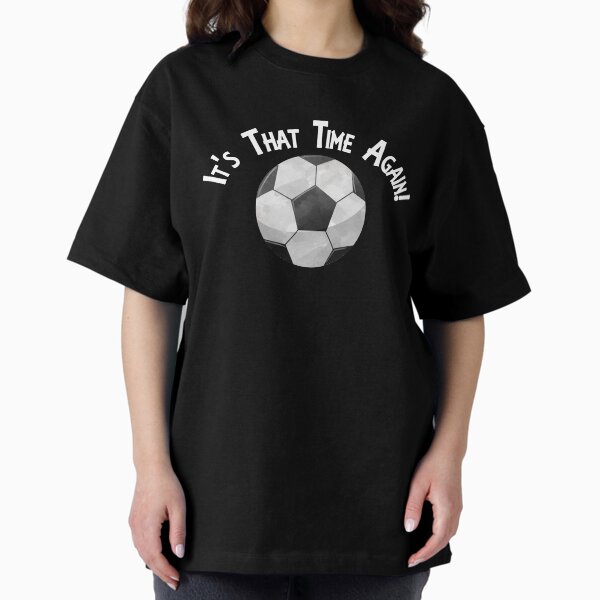 Item preview, Soccer Football It's That Time Again Super Fan Designs designed and sold by SpiritWestDesig.