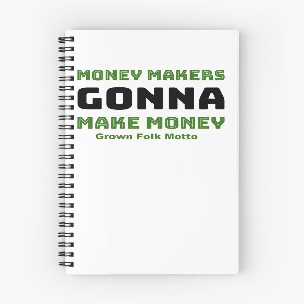 Item preview, Money Makers Gonna Make Money designed and sold by GrownFolkMotto.