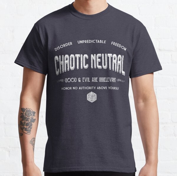 Chaotic Neutral Classic T-Shirt