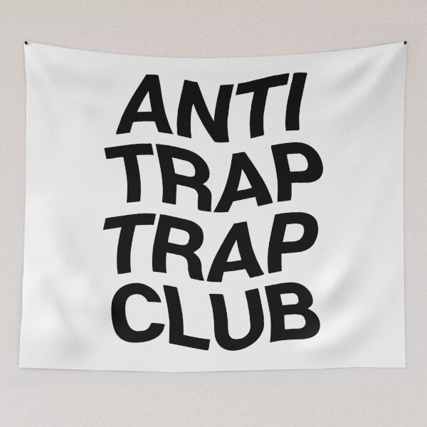 Item preview, Anti Trap Trap Club designed and sold by coolhiphoptees.