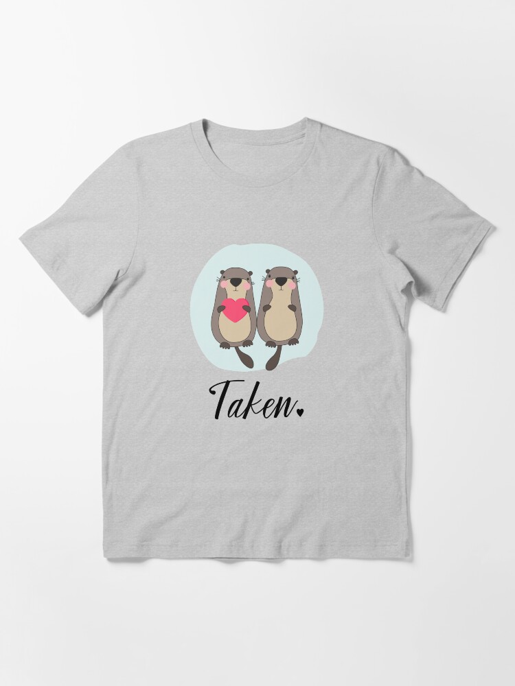 Taken With Two Otters Lovers Gift Idea For Her Couple T Shirt Matching Tee Unisex Tee T Shirt By Memwear Redbubble