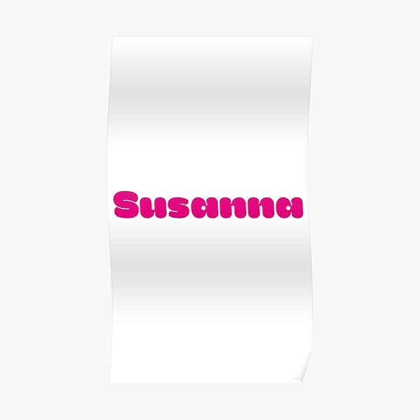 Susanna Poster For Sale By Shalomjoy Redbubble