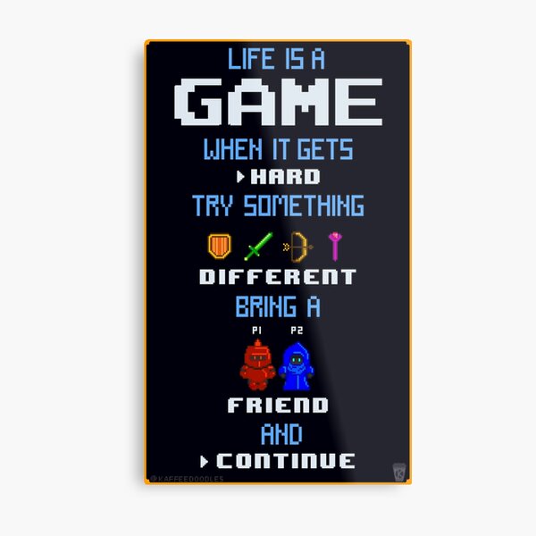 Life Is A Game Metal Print