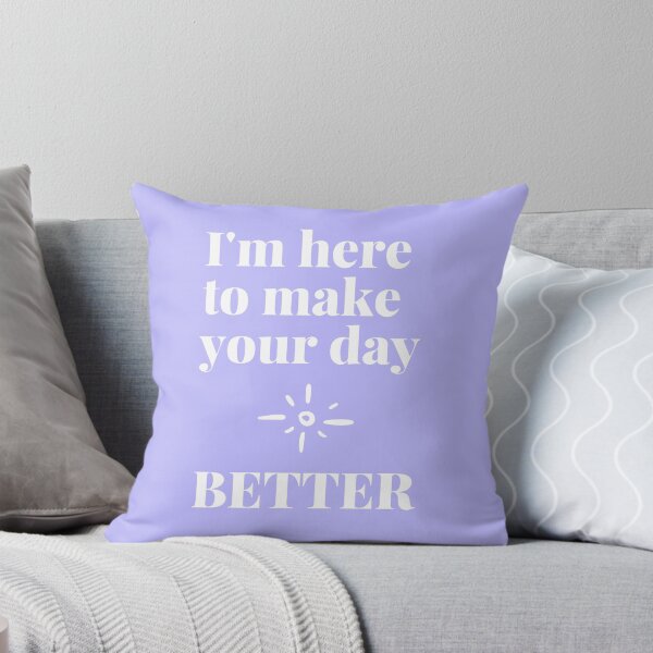 Artikelvorschau, MAKE YOUR DAY BETTER entworfen und verkauft von FUNGFING.