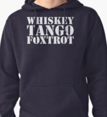 Whiskey Tango Foxtrot WTF Military Phonetic Alphabet T Shirt Pullover Hoodie