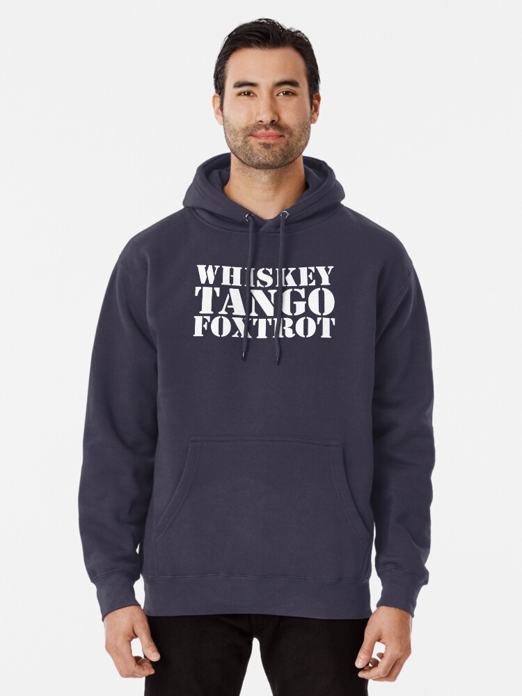 whiskey tango foxtrot hoodie