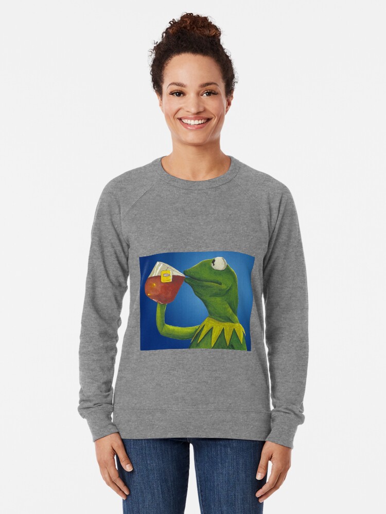 Painted Kermit Meme Frog Drinking Tea Lightweight Sweatshirt By