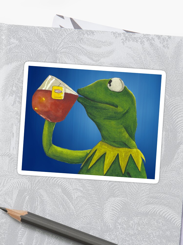 Painted Kermit Meme Frog Drinking Tea Sticker By Jamesrustler