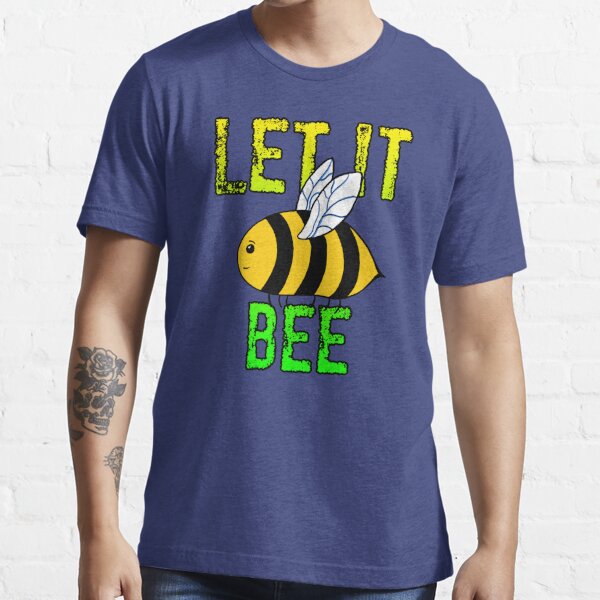 Dropship Let It Bee T-shirt, Boho Shirt For Women, Inspirational Shirt,  Bumble Bees Gift, Mama Top, Bee Shirt, Cute Bees T-shirt, Bee Lover Gift to  Sell Online at a Lower Price