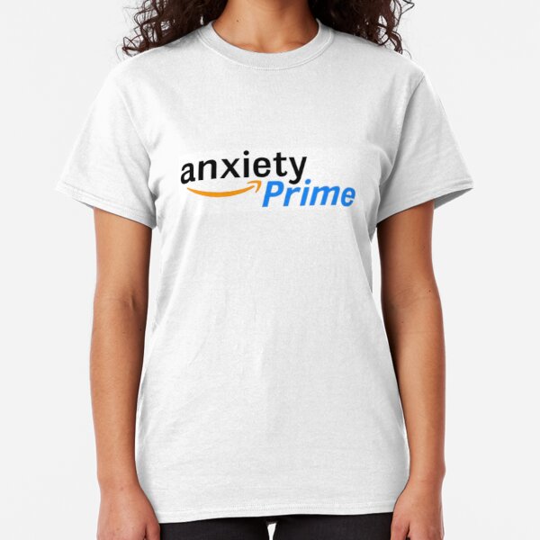 anxiety prime shirt