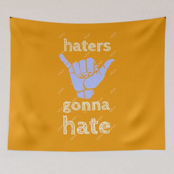 Item preview, Haters Gonna Hate designed and sold by evlar.