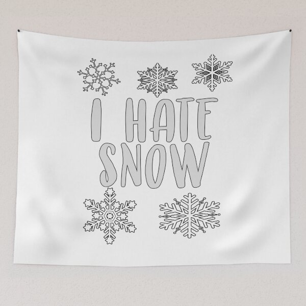 Item preview, I hate snow - I hate snow designed and sold by NixBob.