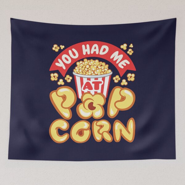 Item preview, You Had Me At Popcorn designed and sold by jaygo.