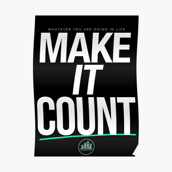 MAKE IT COUNT (White) Poster