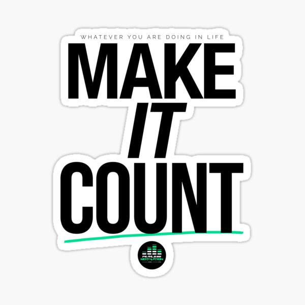 Make It Count (Black) Sticker