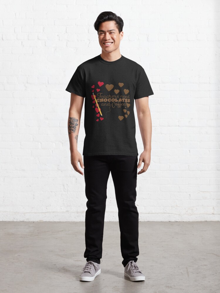 Thumbnail 3 of 7, Classic T-Shirt, Teachers Need Chocolate and Coffee designed and sold by Cindys Creative Contour.