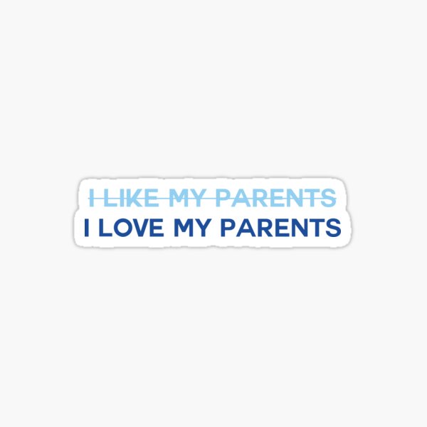 DEH - I Love My Parents Sticker