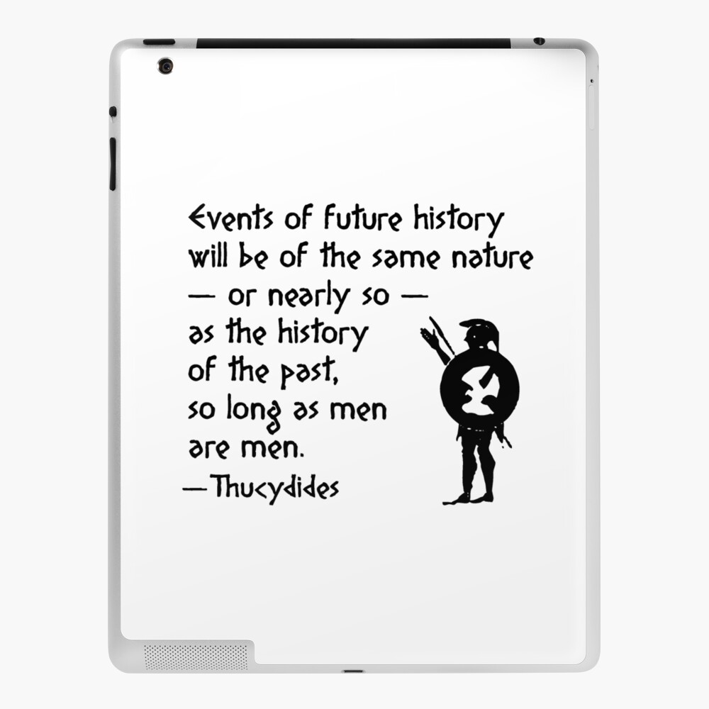 Coque Et Skin Adhesive Ipad Histoire Citation Thucydide Sur La Guerre Et La Nature Humaine Par Words4history Redbubble