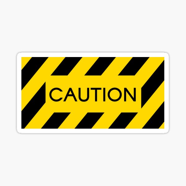 CAUTION Sticker