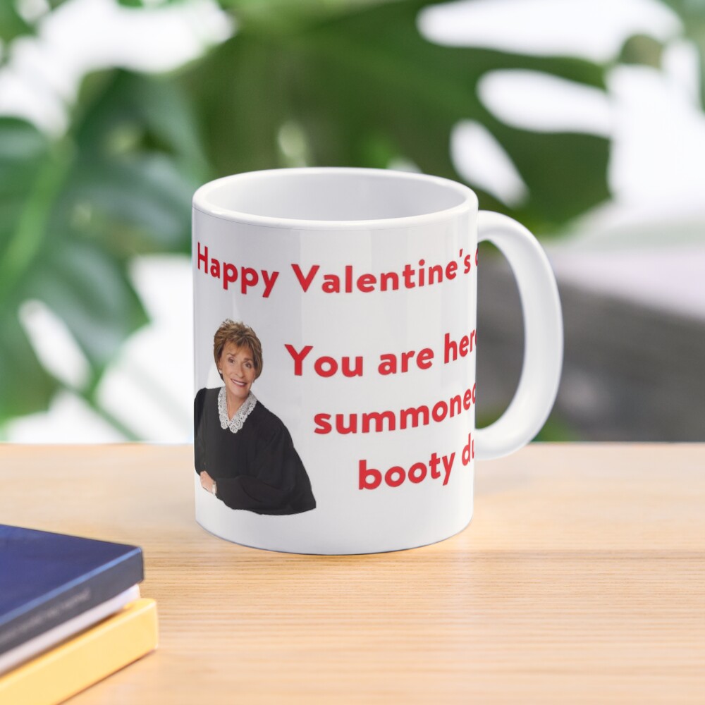 Judge Judy Valentines day card, Stickers, Mugs, you are hereby summoned to  booty duty, humor, good vibes